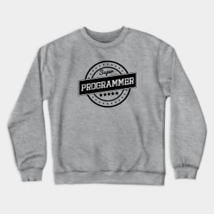 Super programmer Crewneck Sweatshirt